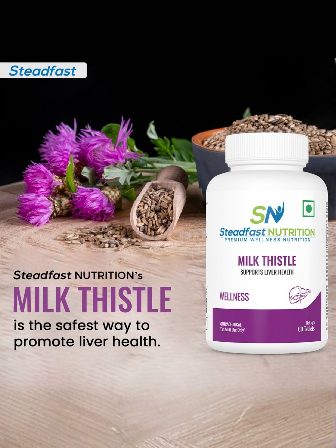 Steadfast Nutrition Milk Thistle Liver Detox Tablets (Pack of 60 Tablets)